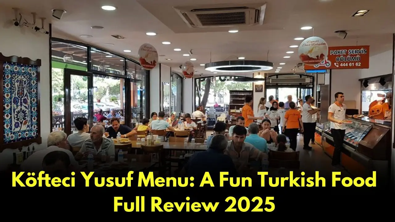 Köfteci Yusuf Menu A Fun Turkish Food Full Review 2025