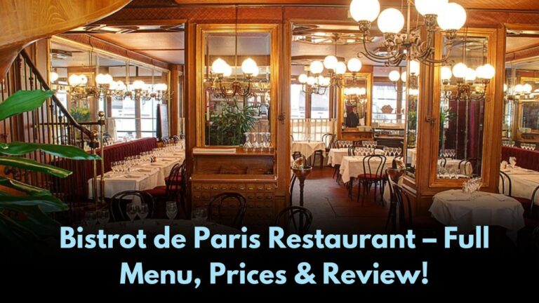 Bistrot de Paris Restaurant – Full Menu, Prices & Review!